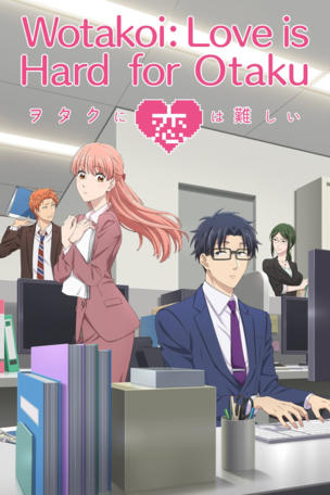 Love Is Hard for Otaku