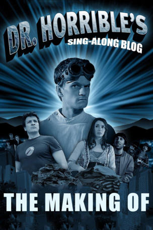 Making of Dr. Horrible's Sing-Along Blog
